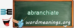 WordMeaning blackboard for abranchiate